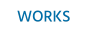 WORKS